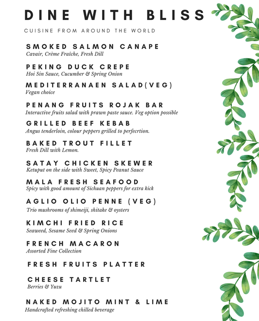 Dine With Bliss Menu @ $49.90+ per pax  (min 25 pax)