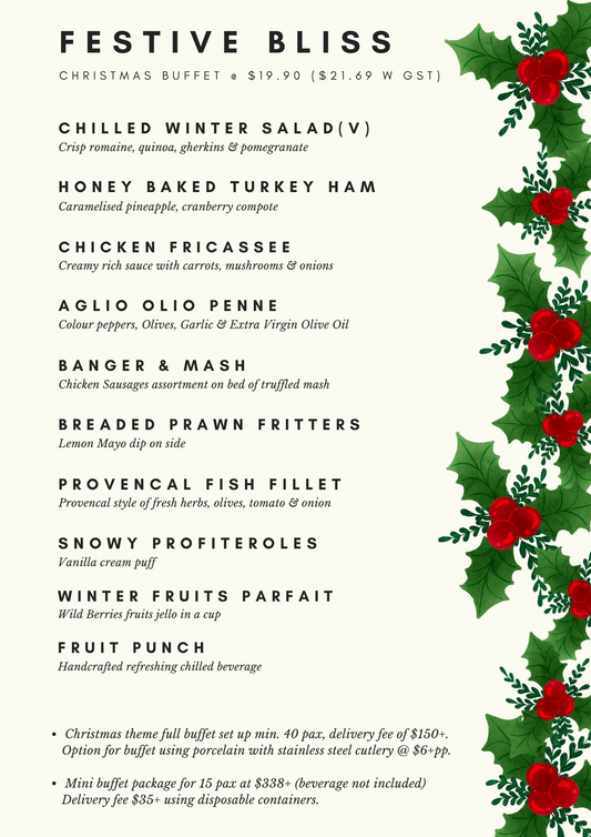 Festive Bliss Buffet at $19.90+/pax (min 40pax)