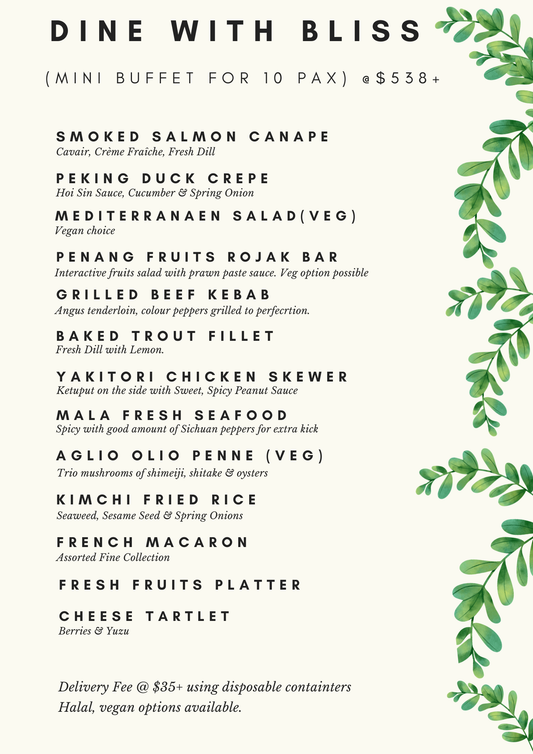 Dine with Bliss - Mini Buffet for 10 pax at $538
