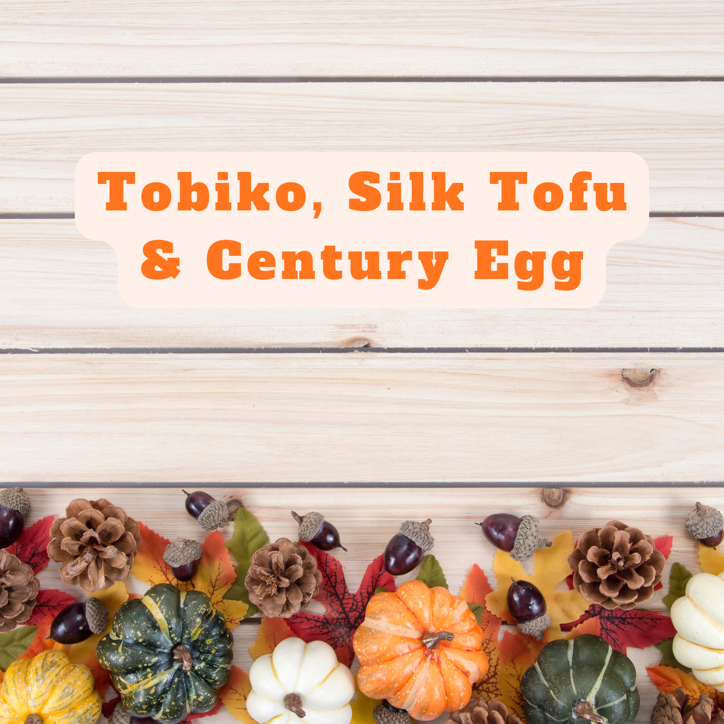 Sharing Bliss - Tobiko,Silk Tofu & Century Egg